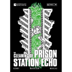 The Cleaning of Prison Station Echo Zine