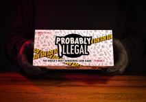 Probably Illegal: The World's Most Dangerous Card Game... Probably