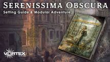 Serenissima Obscura – Setting Guide & Modular Adventure