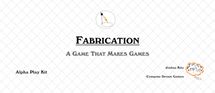 Fabrication: A Game that Makes Games