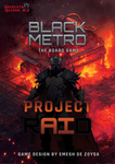 Black Metro - Project RAID