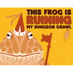 This Frog is Ruining my Dungeon Crawl