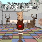 Adventurer's Apprentice - The Wobbly Dummy