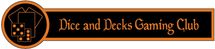 Dice and Decks Gaming Club